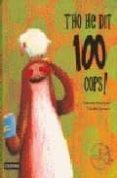 t ho he dit 100 cops (premi apel.les mestres 2006)-gabriela keselman-claudia ranucci-9788497089999 t ho he dit 100 cops (premi apel.les mestres 2006)-gabriela keselman-claudia ranucci-9788497089999
