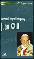 15 dias con juan xxiii-9788497150699 15 dias con juan xxiii-9788497150699