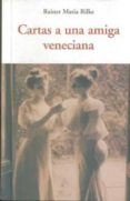 cartas a una amiga veneciana-rainer maria rilke-9788497166799 cartas a una amiga veneciana-rainer maria rilke-9788497166799