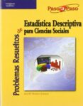 problemas resueltos de estadistica descriptiva para ciencias soci ales-9788497326599 problemas resueltos de estadistica descriptiva para ciencias soci ales-9788497326599