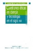 cuestiones eticas en ciencia y tecnologia en el siglo xxi-andoni ibarra-leon olive-9788497429399 cuestiones eticas en ciencia y tecnologia en el siglo xxi-andoni ibarra-leon olive-9788497429399