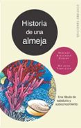 historia de una almeja: una fabula de sabiduria y autoconocimient o-john templeton smith-rebekah alezander dunlap-9788497771399 historia de una almeja: una fabula de sabiduria y autoconocimient o-john templeton smith-rebekah alezander dunlap-9788497771399