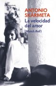 la velocidad del amor-antonio skarmeta-9788497931199 la velocidad del amor-antonio skarmeta-9788497931199