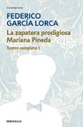 teatro completo (t. i): mariana pineda; tragicomedia de don crist obal; retablillo de don cristobal; la zapatera prodigiosa; charla sobre teatro-federico garcia lorca-9788497932899 teatro completo (t. i): mariana pineda; tragicomedia de don crist obal; retablillo de don cristobal; la zapatera prodigiosa; charla sobre teatro-federico garcia lorca-9788497932899