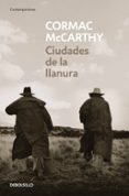 ciudades de la llanura-cormac mccarthy-9788497937399 ciudades de la llanura-cormac mccarthy-9788497937399