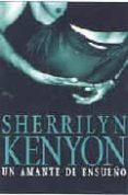 un amante de ensueño-sherrilyn kenyon-9788497939799 un amante de ensueño-sherrilyn kenyon-9788497939799