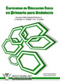 curriculum de educacion fisica en primaria para andalucia (ebook)-9788498238099 curriculum de educacion fisica en primaria para andalucia (ebook)-9788498238099