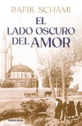 el lado oscuro del amor-rafik schami-9788498385199 el lado oscuro del amor-rafik schami-9788498385199