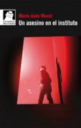 un asesino en el instituto-marie-aude murail-9788498456899 un asesino en el instituto-marie-aude murail-9788498456899