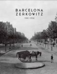 barcelona zerkowitz 1921-1958-lluis permanyer-adolf zerkowitz-9788498505399 barcelona zerkowitz 1921-1958-lluis permanyer-adolf zerkowitz-9788498505399