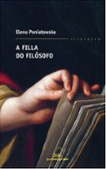 a filla do filosofo-elena poniatowska-9788498651799 a filla do filosofo-elena poniatowska-9788498651799
