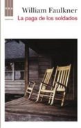 la paga de los soldados-william faulkner-9788498678499 la paga de los soldados-william faulkner-9788498678499