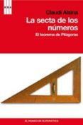 la secta de los numeros: el teorema de pitagoras-claudi alsina-9788498679199 la secta de los numeros: el teorema de pitagoras-claudi alsina-9788498679199
