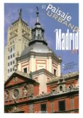 el paisaje urbano en madrid-alvaro blaquez jimenez-9788498731699 el paisaje urbano en madrid-alvaro blaquez jimenez-9788498731699