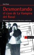 desmontando el caso de la vampira del raval-elsa plaza-9788498885699 desmontando el caso de la vampira del raval-elsa plaza-9788498885699