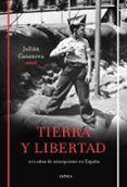 tierra y libertad-julian casanova-9788498921199 tierra y libertad-julian casanova-9788498921199