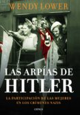 las arpias de hitler-wendy lower-9788498925999 las arpias de hitler-wendy lower-9788498925999