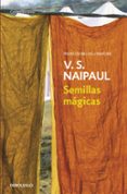 semillas magicas-v.s. naipaul-9788499080499 semillas magicas-v.s. naipaul-9788499080499
