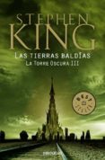 las tierras baldias (saga la torre oscura 3)-stephen king-9788499087399 las tierras baldias (saga la torre oscura 3)-stephen king-9788499087399