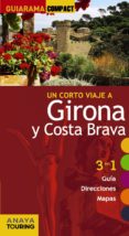 un corto viaje a girona y costa brava 2014 (guiarama compact)-josep maria fonalleras-9788499356099 un corto viaje a girona y costa brava 2014 (guiarama compact)-josep maria fonalleras-9788499356099
