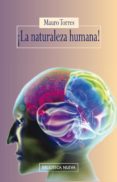 la naturaleza humana (2ª ed.)-mauro torres-9788499401799 la naturaleza humana (2ª ed.)-mauro torres-9788499401799