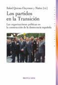 los partidos en la transición-rafael quirosa-cheyrouze-9788499406299 los partidos en la transición-rafael quirosa-cheyrouze-9788499406299