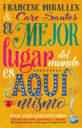 el mejor lugar del mundo es aqui mismo (ebook)-9788499442099 el mejor lugar del mundo es aqui mismo (ebook)-9788499442099