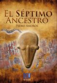el septimo ancestro-pedro amoros sogorb-9788499486499 el septimo ancestro-pedro amoros sogorb-9788499486499
