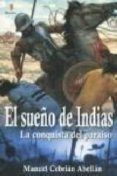 el sueño de indias-manuel cebrian abellan-9788499780399 el sueño de indias-manuel cebrian abellan-9788499780399