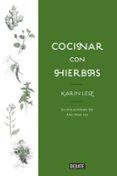 cocinar con hierbas-karin leiz-9788499929699 cocinar con hierbas-karin leiz-9788499929699