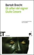 gli affari del signor giulio cesare.-bertolt brecht-9788806180799 gli affari del signor giulio cesare.-bertolt brecht-9788806180799