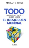 todo lo que necesitas saber sobre el (des)orden mundial (ebook)-9789501295399 todo lo que necesitas saber sobre el (des)orden mundial (ebook)-9789501295399