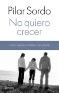 no quiero crecer (ebook)-pilar sordo-9789504915799 no quiero crecer (ebook)-pilar sordo-9789504915799