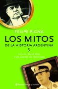 los mitos de la historia argentina 3 (ebook)-felipe pigna-9789504925699 los mitos de la historia argentina 3 (ebook)-felipe pigna-9789504925699