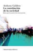 la constitucion de la sociedad (2ª ed.): bases para la teoria de la estructuracion-julian roberts-9789505182299 la constitucion de la sociedad (2ª ed.): bases para la teoria de la estructuracion-julian roberts-9789505182299