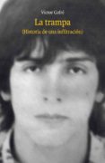 la trampa (historia de una infiltracion) (ebook)-9789560003799 la trampa (historia de una infiltracion) (ebook)-9789560003799