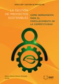 Descargar libros en formato doc. LA GESTIÓN DE PROYECTOS SOSTENIBLES COMO HERRAMIENTA PARA EL FORTALECIMIENTO DE LA COMPETITIVIDAD 9789587566499 de NELSON ANTONIO MORENO MONSALVE