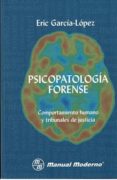 psicopatologia forense: comportamiento humano y tribunales de justicia-eric garcia lopez-9789589446799 psicopatologia forense: comportamiento humano y tribunales de justicia-eric garcia lopez-9789589446799