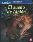 el sueño de albion-roger norman-9789681654399 el sueño de albion-roger norman-9789681654399