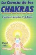la ciencia de los chakras: camino iniciatico cotidiano-daniel briez-9789706663399 la ciencia de los chakras: camino iniciatico cotidiano-daniel briez-9789706663399