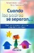 cuando los padres se separan: guia para superar el dolor y ayudar a los hijos-richard cloutier-lorraine filion-harry timmermans-9789707320499 cuando los padres se separan: guia para superar el dolor y ayudar a los hijos-richard cloutier-lorraine filion-harry timmermans-9789707320499