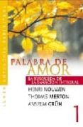 palabra de amor: la busqueda de la sanacion integral-henri nouwen-thomas merton-9789870002499 palabra de amor: la busqueda de la sanacion integral-henri nouwen-thomas merton-9789870002499