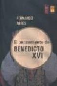 pensamiento de benedicto xvi-fernando mires-9789871300099 pensamiento de benedicto xvi-fernando mires-9789871300099