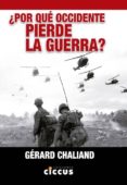 ¿por que occidente pierde la guerra?-gerard chaliand-9789876937399 ¿por que occidente pierde la guerra? gerard chaliand 9789876937399