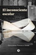 Ebook descargar libros electrónicos gratis EL INCONSCIENTE ESCOLAR de GUILLERMO FEDERICO SPERR (Spanish Edition) iBook
