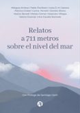 Descargar ebooks pdf gratis RELATOS A 711 METROS SOBRE EL NIVEL DEL MAR