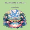 AN ADVENTURE AT THE ZOO - 4  (edición en inglés)