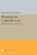 planning the capitalist city (ebook)-9781400854509 planning the capitalist city (ebook) 9781400854509