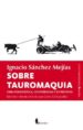 sobre tauromaquia-9788496756809 sobre tauromaquia 9788496756809