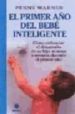 el primer año del bebe inteligente: como estimular el desarrollo de su hijo semana a semana durante el primer año-9788489778719 el primer año del bebe inteligente: como estimular el desarrollo de su hijo semana a semana durante el primer año 9788489778719